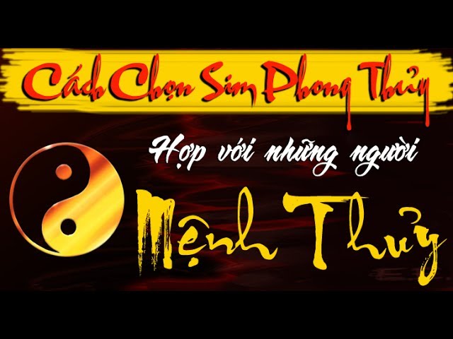 Cach chon sim hop menh thuy